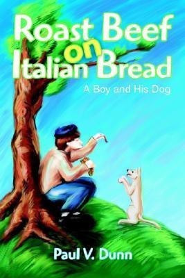 Roast Beef on Italian Bread(English, Paperback, Dunn Paul V)