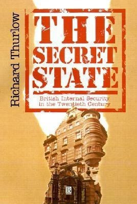 The Secret State(English, Hardcover, Thurlow Richard C.)