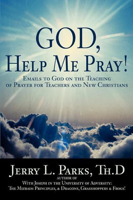 God, Help Me Pray!(English, Paperback, Parks Jerry L)
