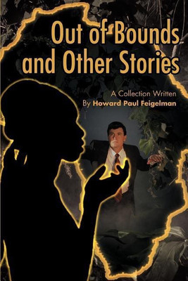 Out of Bounds and Other Stories(English, Paperback, Feigelman Howard Paul)