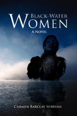 Black-Water Women(English, Paperback, Subryan Carmen)