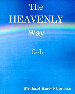 The Heavenly Way G-L(English, Paperback, Stancato Michael Ross)