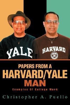 Papers from a Harvard/Yale Man(English, Paperback, Puello Christopher A)