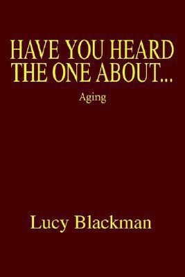 Have You Heard The One About...(English, Paperback, Blackman Lucy)
