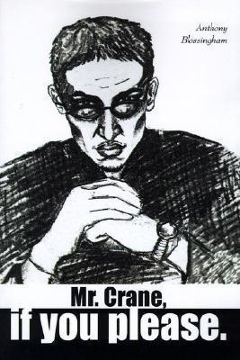 Mr. Crane, If You Please(English, Paperback, Blossingham Anthony)