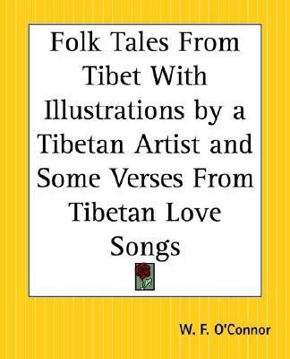 Folk Tales from Tibet with Illustrations by a Tibetan Artist and Some Verses from Tibetan Love Songs(English, Paperback, unknown)