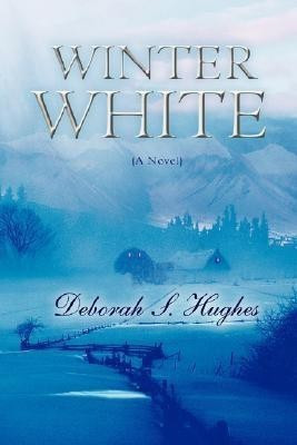 Winter White(English, Paperback, Hughes Deborah S)