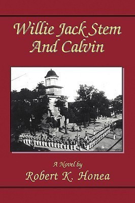 Willie Jack Stem and Calvin(English, Paperback, Honea Robert K)