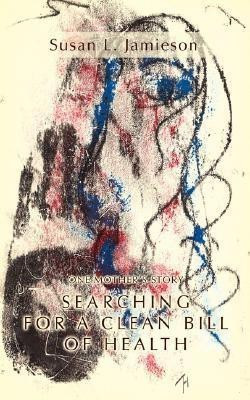 Searching for a Clean Bill of Health(English, Paperback, Jamieson Susan L)