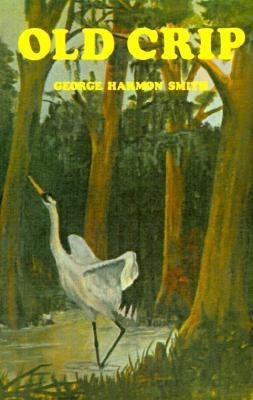Old Crip(English, Paperback, Smith George Harmon)