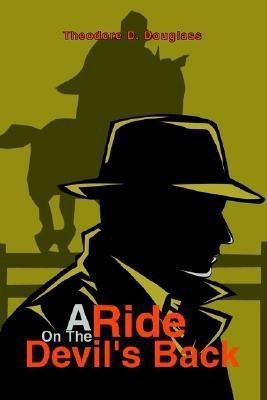 A Ride On The Devil's Back(English, Paperback, Douglass Theodore D)