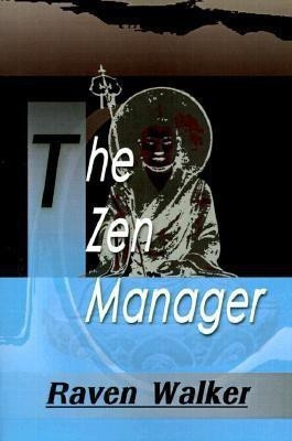 The Zen Manager(English, Paperback, Walker Raven)