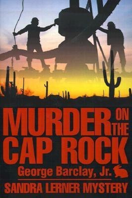 Murder on the Cap Rock(English, Paperback, Barclay George W)