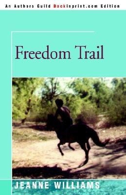 Freedom Trail(English, Paperback, Williams Jeanne)