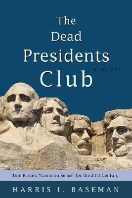 The Dead Presidents Club(English, Paperback, Baseman Harris)