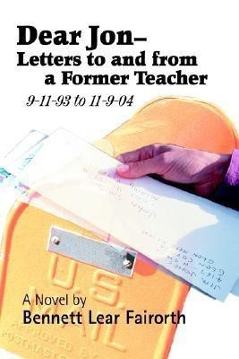 Dear Jon - Letters to and from a Former Teacher(English, Paperback, Fairorth Bennett Lear)