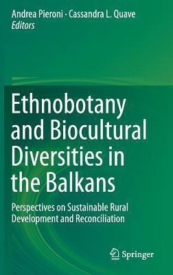 Ethnobotany and Biocultural Diversities in the Balkans(English, Hardcover, unknown)