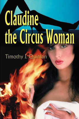 Claudine the Circus Woman(English, Paperback, Quinlan Timothy J)