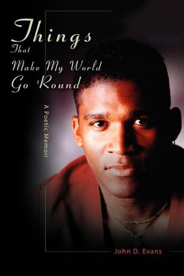 Things That Make My World Go 'Round(English, Paperback, Evans John D)