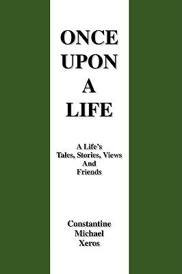 Once Upon a Life(English, Paperback, Xeros Constantine Michael)
