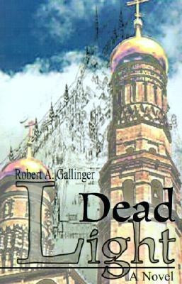 Dead Light(English, Paperback, Gallinger Robert a)
