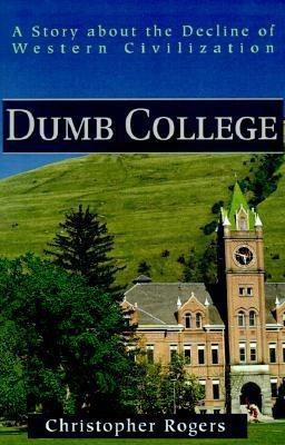 Dumb College(English, Paperback, Rogers Christopher)