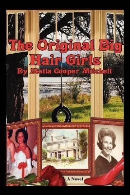 The Original Big Hair Girls(English, Paperback, Mitchell Stella Cooper)