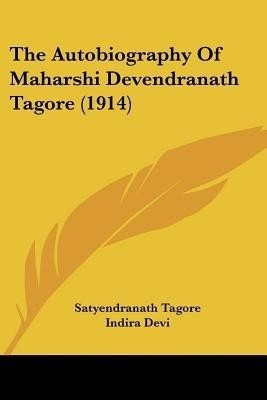 The Autobiography Of Maharshi Devendranath Tagore (1914)(English, Paperback, unknown)
