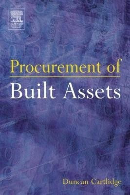 Procurement of Built Assets(English, Electronic book text, P Cartlidge Duncan)