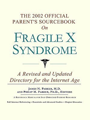 The 2002 Official Patient's Sourcebook on Fragile X Syndrome(English, Paperback, unknown)