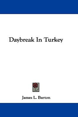 Daybreak In Turkey(English, Paperback, Barton James L)