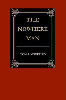 The Nowhere Man(English, Paperback, Morrissey Thomas S)