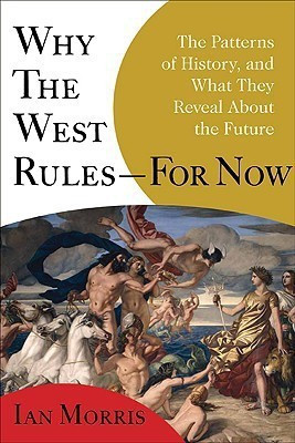 Why the West Rules--For Now(English, Hardcover, Morris Ian)