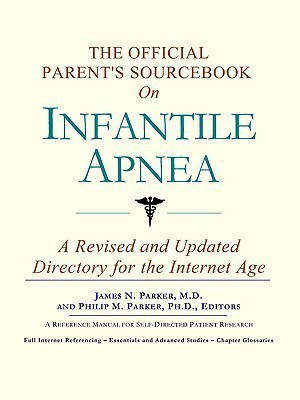 The Official Patient's Sourcebook on Infantile Apnea(English, Paperback, unknown)