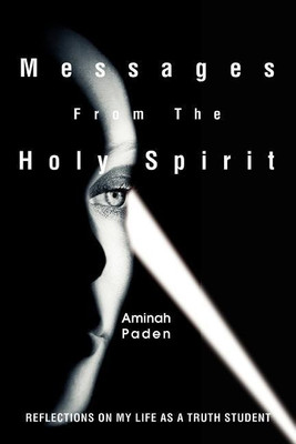 Messages From The Holy Spirit(English, Paperback, Paden Aminah)