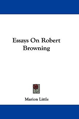 Essays On Robert Browning(English, Paperback, Little Marion)