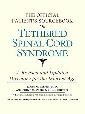 The Official Patient's Sourcebook on Tethered Spinal Cord Syndrome(English, Paperback, Icon Health Publications)