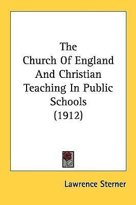 The Church Of England And Christian Teaching In Public Schools (1912)(English, Paperback, Sterner Lawrence)