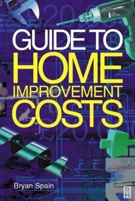 Guide to Home Improvement Costs(English, Electronic book text, Spain Bryan)