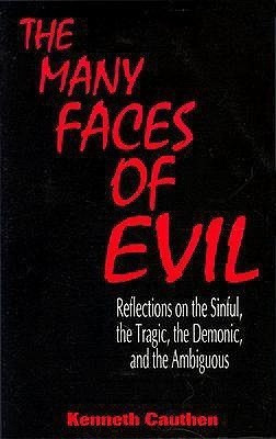 Many Faces of Evil(English, Paperback, Cauthen Kenneth Dr)