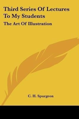 Third Series Of Lectures To My Students(English, Paperback, Spurgeon Charles Haddon)