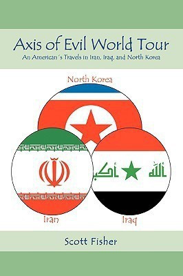 Axis of Evil World Tour(English, Paperback, Fisher Scott)