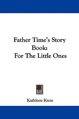 Father Time's Story Book(English, Paperback, Knox Kathleen)