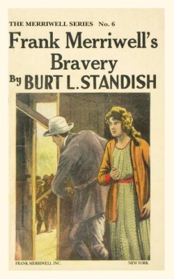 Frank Merriwell's Bravery(English, Paperback, Standish Burt L.)