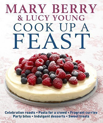 Cook Up a Feast(English, Hardcover, Berry Mary)