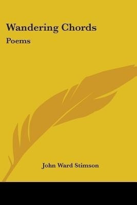 Wandering Chords(English, Paperback, Stimson John Ward)