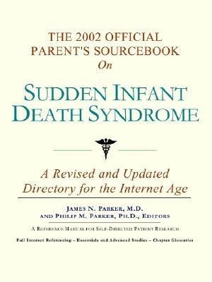 The 2002 Official Patient's Sourcebook on Sudden Infant Death Syndrome(English, Paperback, unknown)