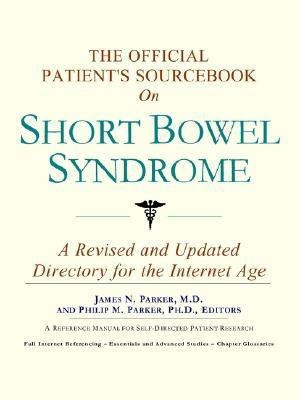 The Official Patient's Sourcebook on Short Bowel Syndrome(English, Paperback, Icon Health Publications)