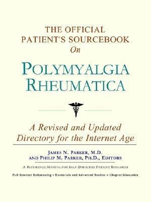 The Official Patient's Sourcebook on Polymyalgia Rheumatica(English, Paperback, Icon Health Publications)