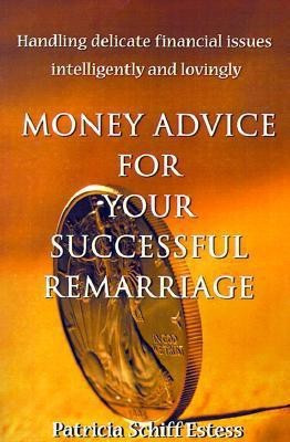 Money Advice for Your Successful Remarriage(English, Paperback, Estess Patricia Schiff)